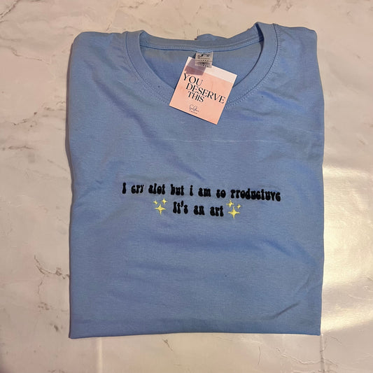 I cry alot - It’s an art - Taylor