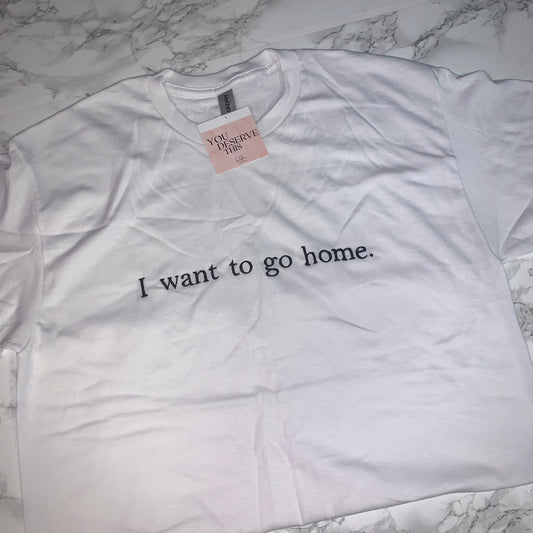I want to go home