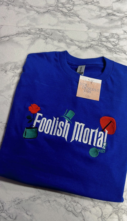 Foolish mortal